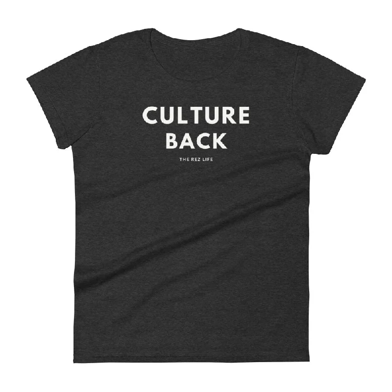 Comin for our CULTURE BACK! Women's Tee