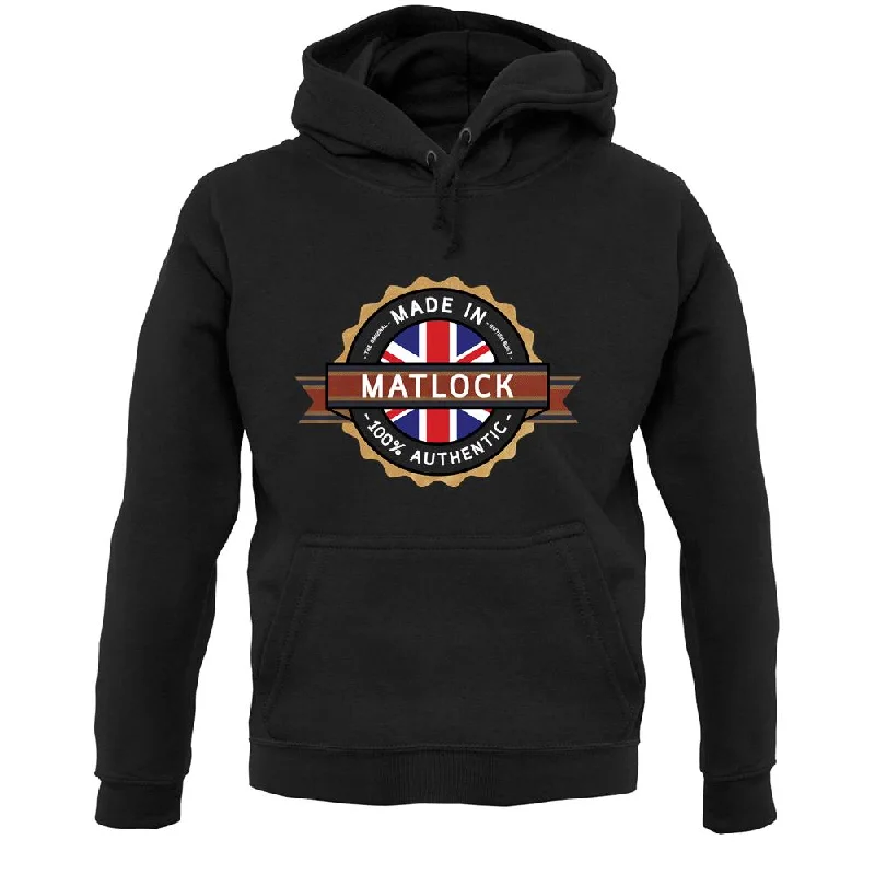 Made In Matlock 100% Authentic Unisex Hoodie